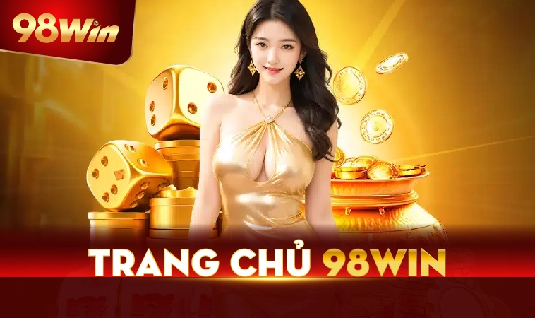 98WIN - Nhà Cái 98 WIN - Trang Chủ Cá Cược Casino Trực Tuyến Số 1 Việt Nam